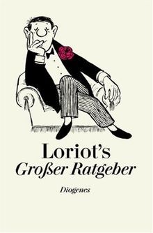 Loriots großer ratgeber von - loriots,