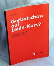 GORBATSCHOW AUF LENIN-KURS? -