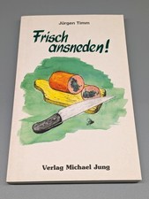 Frisch ansneden! - Jürgen
