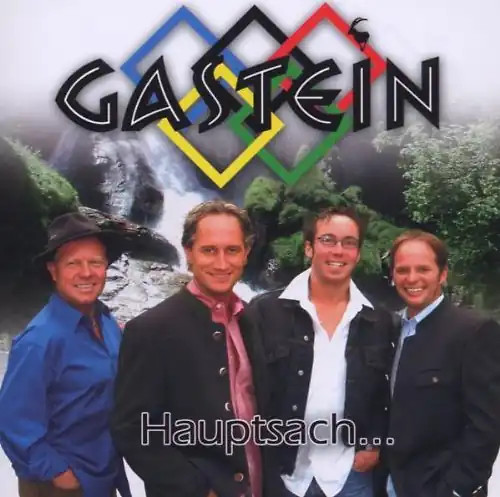 Gastein hauptsach - gastein, hauptsach...