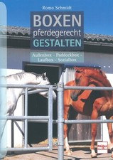 Schmidt: Boxen pferdegerecht gestalten Pferdestall/Ratgeber/Stall/Ratgeber/Buch