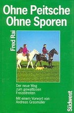 Ohne Peitsche, ohne Sporen von