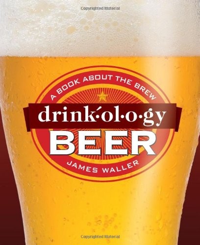 Drinkology beer james waller - drinkology, beer,james