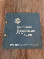 Original Ersatzteilliste Eicher Rekordlader Type AH 53 / AH 54 Pick up Traktor