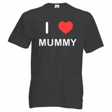 Mummy I Love T-Shirt Tee