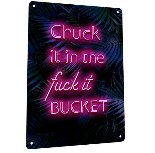 Chuck the ck - in, it