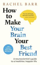 How to Make Your Brain Your