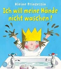 Kleine Prinzessin - Ich will meine Hände nicht wasc... | Buch | Zustand sehr gut