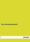 Das Kriegskochbuch | Buch |