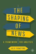 The Shaping of News | A