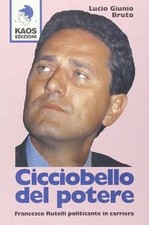Cicciobello del potere. Francesco Rutelli politicante in... | Buch | Zustand gut