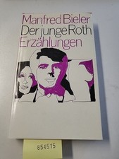 Der junge Roth: Erzählungen BIELER, Manfred:
