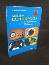 Alles über Lautsprecher. mit zahlr. Bauanleitungen zum Selbstbau von Lautspreche