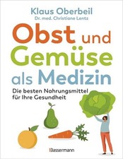Obst und Gemüse als Medizin