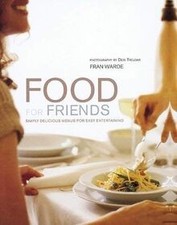 Food for Friends: Simply Delicious Menus for Easy Ent... | Book | condition good