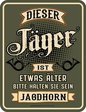 lustige Jäger Schilder - Jäger mit Jagdhorn - Geburtstagsgeschenk Blech-Schild