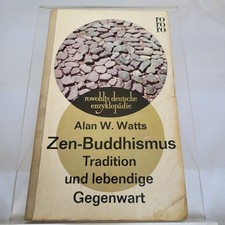 Zen-Buddhismus Tradition und lebendige Gegenwart von Alan W. Watts, 1961