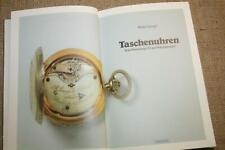 Sammlerbuch alte Taschenuhren Aufbau Arten Technik Geschichte Fotos 1981
