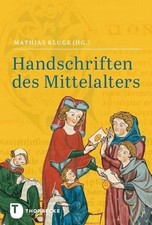 Handschriften des Mittelalters: Grundwissen Buch Jan Thorbecke Verlag