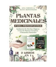 Plantas Medicinales Para Principiantes: Jardinería De Hierbas Mágicas Y Uso De