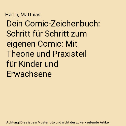 Dein comic zeichenbuch - dein, comic-zeichenbuch