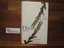 Hitze : Roman. Rothmann, Ralf :