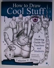 How to Draw Cool Stuff: A