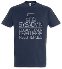 Sysadmin Because Even Developers Need Heroes T-Shirt Admin Fun Geek Nerd