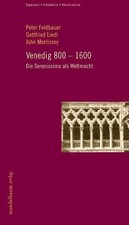 Venedig 800-1600: Die
