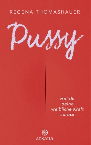 Pussy regena thomashauer - pussy,
