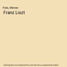 Franz Liszt, Felix, Werner