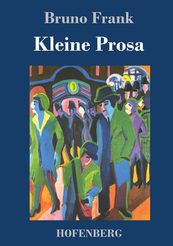 Bruno frank kleine prosa - frank,