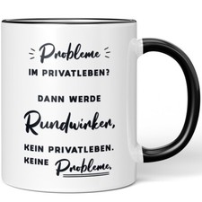 Probleme im Privatleben? Dann werde Rundwirker. Kein Privatleben 10006849264