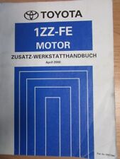 Toyota Zusatz-Werkstatthandbuch 1ZZ-FE MOTOR, RAV4, April 2000