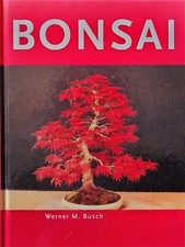 Bonsai - Pflege - Gestaltung -