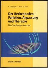 Der Beckenboden - Funktion, Anpassung und Therapie: Das Tanzberger-Konzept