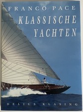 Klassische Yachten - Franco Pace - 1. Auflage 1994 - NEUWERTIG