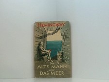 Ernest Hemingway: Der alte Mann und das Meer Hemingway, Ernst: