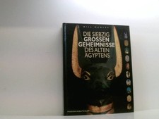 Die siebzig großen Geheimnisse des alten Ägyptens Manley, Bill: