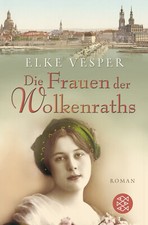 Die Frauen der Wolkenraths  von Elke Vesper