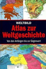 Weltbild Atlas zur Weltgeschichte. Von den Anfängen... | Buch | Zustand sehr gut