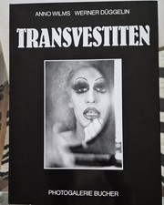 Transvestiten. Photos von Anno Wilms. Einf. von Werner Düggelin Wilms, Anno 