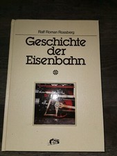 Geschichte der Eisenbahn Ralf Roman Rossberg Gewerkschaft Eisenbahner