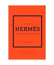 Little Book of Hermès [version française] - L'histoire d'une maison de mode my