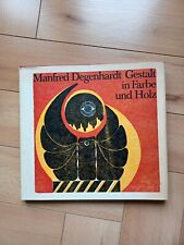 Manfred Degenhardt Gestalt in Farbe und Holz