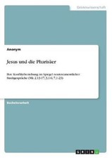 Jesus und die Pharisaer: Ihre