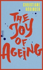 The Joy of Ageing