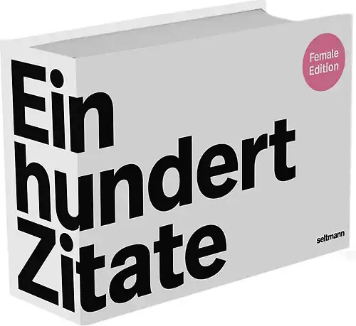 Einhundert zitate female - einhundert,