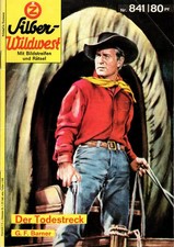 Silber-Wildwest Nr. 841 - Der Todestreck - G.F. Barner