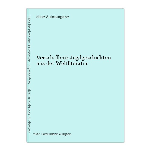 Verschollene jagdgeschichten - verschollene,